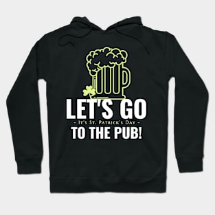 Let's go to the pub Hoodie